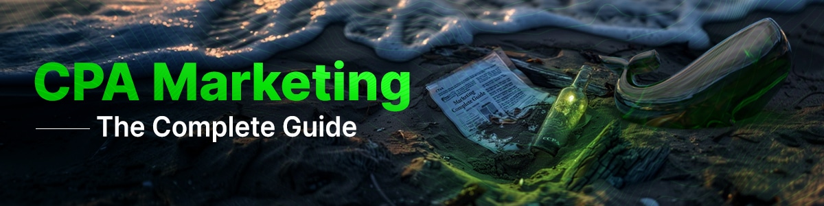 CPA Marketing: the Complete Guide (2024)
