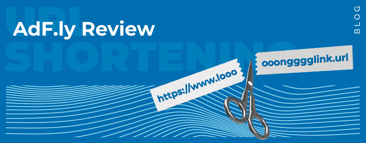 AdF.ly Review (2022): Learn more on this URL Shortener and Ad Network
