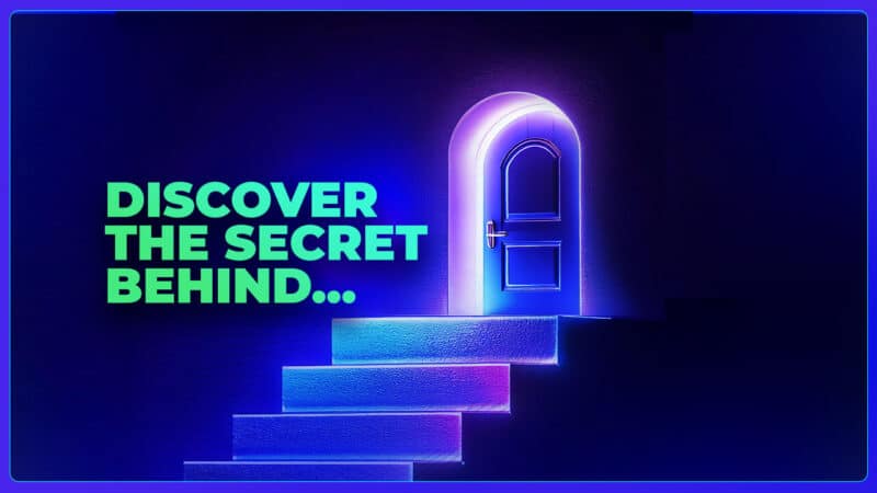Discover the secret behind
