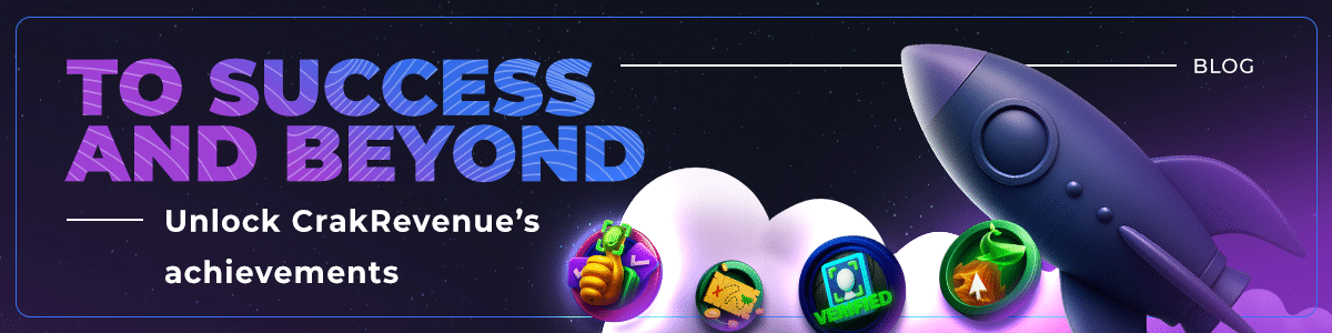 CrakRevenue Achievements: A Way to Level Up Your Affiliate Success